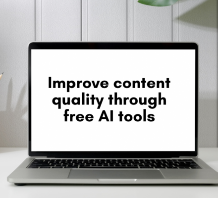 How to Improve Content Quality Through Free AI Tools
