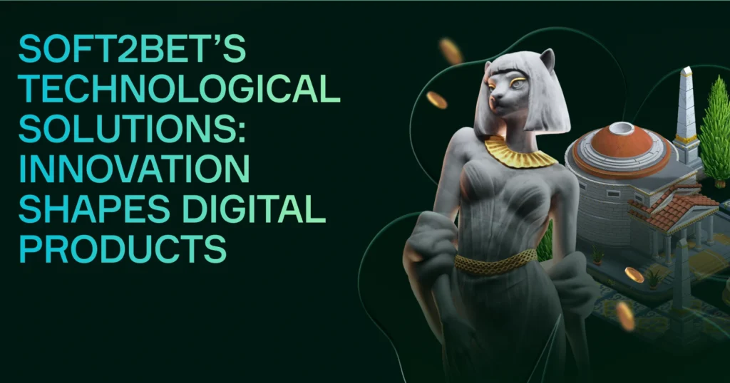 Soft2Bet’s technological solutions: innovation shapes digital products